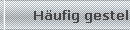 H�ufig gestellte Fragen