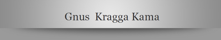 Gnus  Kragga Kama